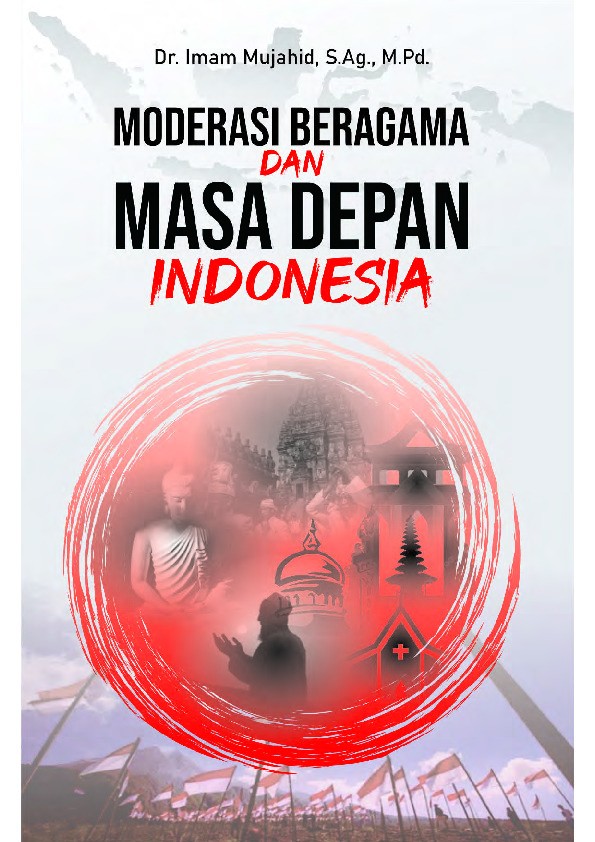 Moderasi Beragama Dan Masa Depan Indonesia